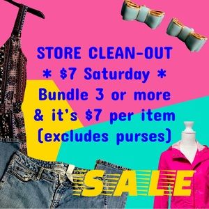 STORE CLEAN OUT $7 per item when you bundle 3 or more!!!! Except purses